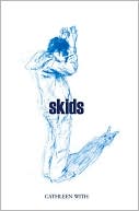 Skids book written by Cathleen With