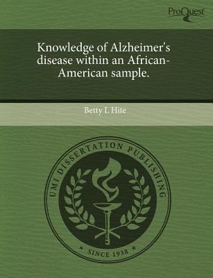 Knowledge of Alzheimer's Disease Within an African-American Sample. magazine reviews