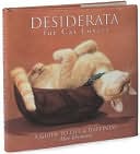 Desiderata for Cat Lovers: A Guide to Life & Happiness book written by Max Ehrmann