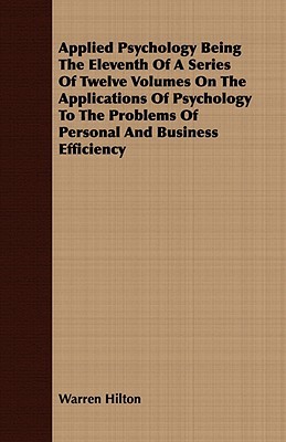 Applied Psychology Being the Eleventh of a Series of Twelve Volumes on the Applications of P... magazine reviews