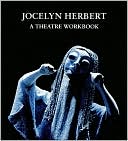 Jocelyn Herbert: A Designer at Work book written by Jocelyn Herbert