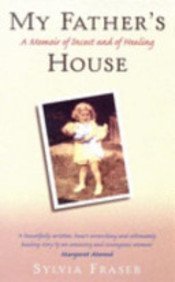 My Father's House : A Memoir of Incest and of Healing