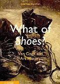 What of Shoes? Van Gogh and Art History magazine reviews