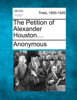 The Petition of Alexander Houston... magazine reviews