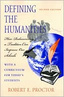 Defining The Humanities book written by Robert E. Proctor