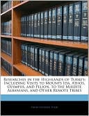 Researches In The Highlands Of Turkey magazine reviews