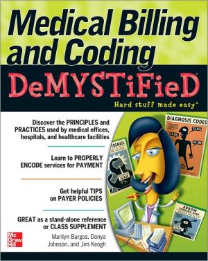 Medical Billing and Coding Demystified book written by Marilyn Burgos