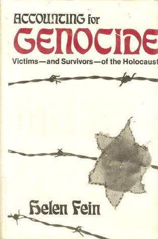Accounting for Genocide: National Response and Jewish Victimization during the Holocaust book written by Helen Fein