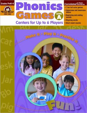 Phonics Games: Centers for Up to 6 Players, Level A book written by Evan-Moor Educational Publishers