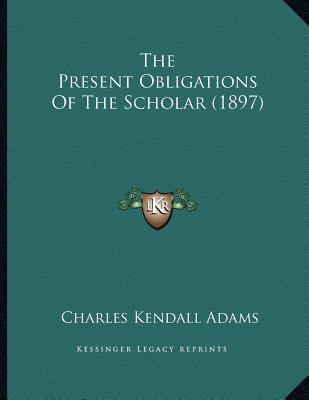 The Present Obligations of the Scholar magazine reviews