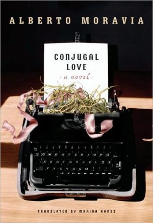 Conjugal Love book written by Alberto Moravia