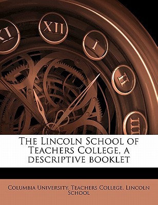 The Lincoln School of Teachers College, a Descriptive Booklet magazine reviews