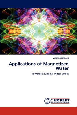 Applications of Magnetized Water magazine reviews
