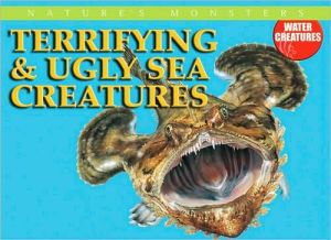 Terrifying & Ugly Sea Creatures book written by Per Christiansen