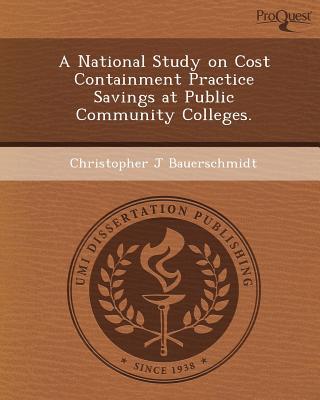 A National Study on Cost Containment Practice Savings at Public Community Colleges. magazine reviews