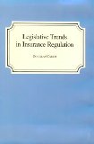 Legislative Trends in Insurance Regulation book written by Douglas Caddy
