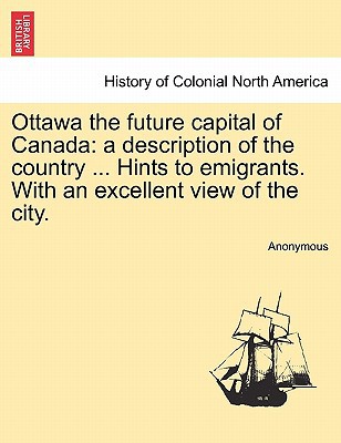 Ottawa the Future Capital of Canada magazine reviews