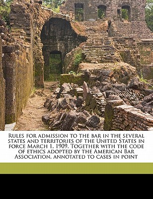 Rules for Admission to the Bar in the Several States & Territories of the United States in Force Mar magazine reviews