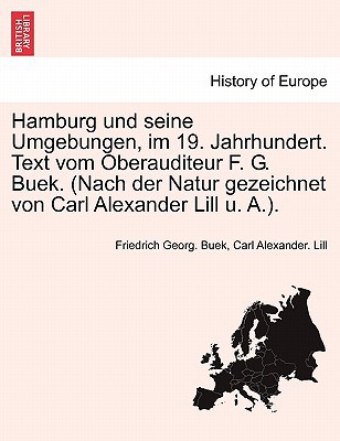 Hamburg Und Seine Umgebungen, Im 19. Jahrhundert. Text Vom Oberauditeur F. G. Buek. magazine reviews