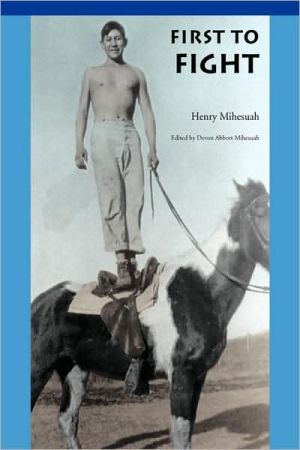 First To Fight book written by Henry Mihesuah