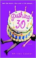 Pushing 30 book written by Whitney Gaskell