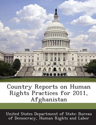 Country Reports on Human Rights Practices for 2011, Afghanistan magazine reviews