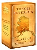 Alaskan Quest Series #1-3 book written by Tracie Peterson
