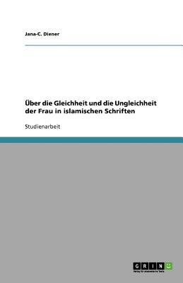 Ber Die Gleichheit Und Die Ungleichheit Der Frau in Islamischen Schriften magazine reviews