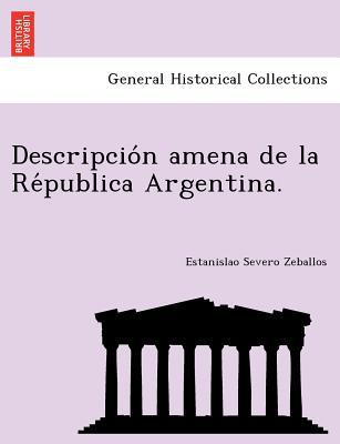 Descripcio N Amena de La Re Publica Argentina. magazine reviews