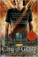 City of Glass (The Mortal Instruments Series #3) written by Cassandra Clare