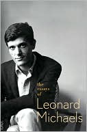 The Essays of Leonard Michaels book written by Leonard Michaels