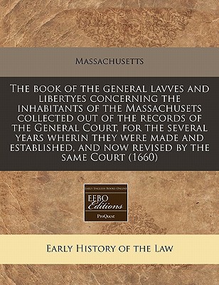 The Book of the General Lavves & Libertyes Concerning the Inhabitants of the Massachusets Collected  magazine reviews