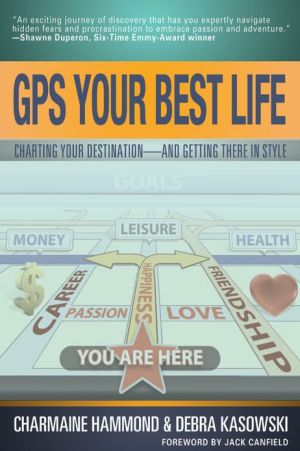 GPS Your Best Life: Charting Your Destination and Getting There in Style magazine reviews