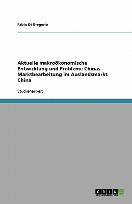 Aktuelle Makrookonomische Entwicklung Und Probleme Chinas - Marktbearbeitung Im Auslandsmarkt China magazine reviews