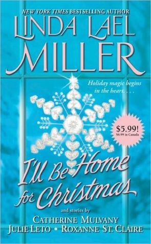 I'll Be Home for Christmas book written by Linda Lael Miller