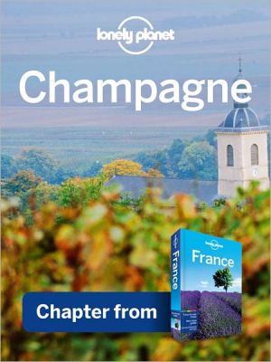 Lonely Planet Champagne: Chapter from France Travel Guide magazine reviews