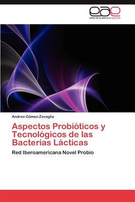 Aspectos Probi Ticos y Tecnol Gicos de Las Bacterias L Cticas magazine reviews