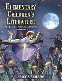 Elementary Children's Literature: The Basics for Teachers and Parents book written by Nancy A. Anderson