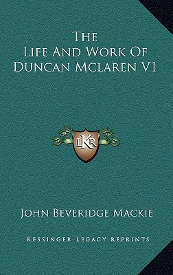 The Life and Work of Duncan McLaren V1 magazine reviews