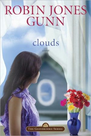 Clouds (Glenbrooke #5) book written by Robin Jones Gunn