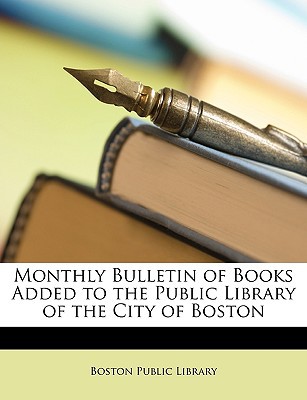 Monthly Bulletin of Books Added to the Public Library of the City of Boston magazine reviews
