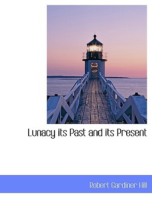 Lunacy Its Past and Its Present magazine reviews