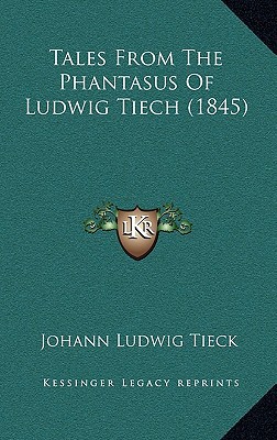 Tales from the Phantasus of Ludwig Tiech (1845) magazine reviews
