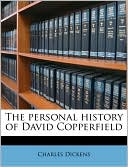 The Personal History of David Copperfield book written by Charles Dickens