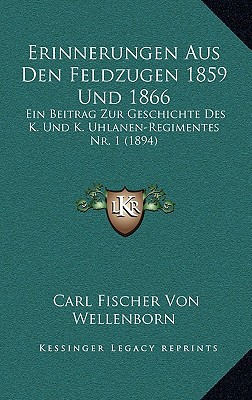 Erinnerungen Aus Den Feldzugen 1859 Und 1866 magazine reviews