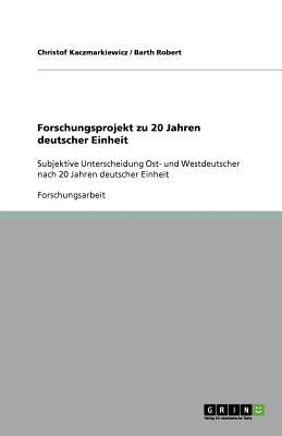 Forschungsprojekt Zu 20 Jahren Deutscher Einheit magazine reviews