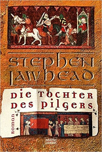 Die Tochter des Pilgers (The Mystic Rose) book written by Stephen R. Lawhead