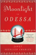 Moonlight in Odessa book written by Janet Skeslien Charles