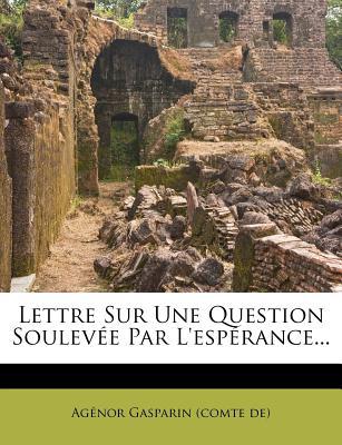 Lettre Sur Une Question Soulev?e Par L'Esp?rance... magazine reviews