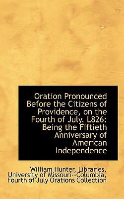 Oration Pronounced Before the Citizens of Providence, on the Fourth of July, L826 magazine reviews